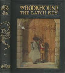 The Latch Key of My Bookhouse by Miller, Olive Beaupre: Very ...