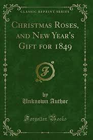 Christmas Roses New Years Gift 1849 - AbeBooks