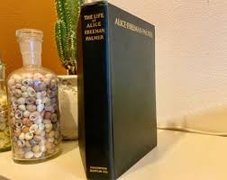 Woman's History Antique Biography; SIGNED BY AUTHOR; the Life of Alice Freeman Palmer by George Herbert Palmer; 1908; Truly Inspirational - Etsy