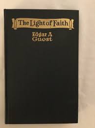 The Light of Faith by Edgar A Guest VTG 1926 The Reilly ...