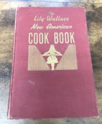 The Lily Wallace New American Cook Book - Lily Wallace ...