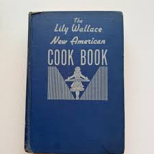 The LILY WALLACE New American COOK Book by Lily Haxworth ...
