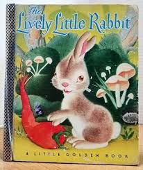 THE LIVELY LITTLE RABBIT (A LITTLE GOLDEN BOOK) by Ariane ...