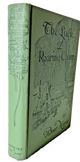 1899 ~Book~"The Luck of Roaring Camp and Other Sketches ...