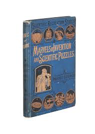 Marvels of Invention and Scientific Puzzles by Gaston ...