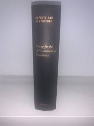 Group for the Advancement of Psychiatry - Reports Vol 3 ...