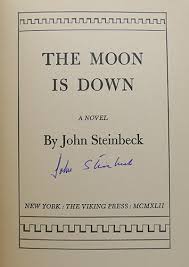 THE MOON IS DOWN Signed 1st | John Steinbeck | First Edition; First Printing