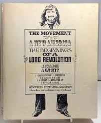 Mitchell Goodman the Movement Toward a New America the Beginnings of a Long Revolution - AbeBooks