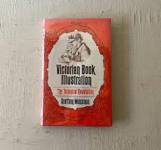 Victorian Book Illustration: the Technical Revolution, 1973 ...