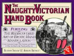 The Naughty Victorian Handbook by Burton Silver (1997-05-22 ...