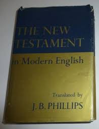 New Testament in Modern English Translated by J B Phillips 1960 HB DJ | eBay