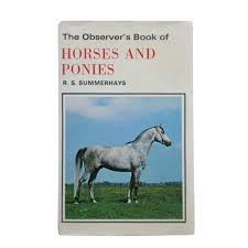 The Observer's Book of Horses & Ponies by R. S. ...