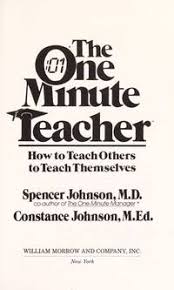 The One Minute Teacher: How to Teach Others to Teach ...