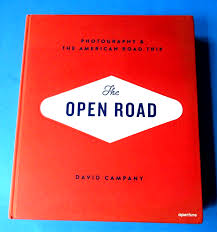 THE OPEN ROAD: PHOTOGRAPHY AND THE AMERICAN ROADTRIP by David Campany HC 2014 | eBay