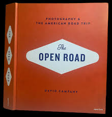 The Open Road. Photography & The American Road Trip. by CAMPANY, David | Harrison-Hiett Rare Books