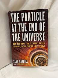 The Particle at the End of the Universe by Sean Carroll | eBay