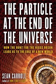 The Particle at the End of the Universe: How the Hunt for ...