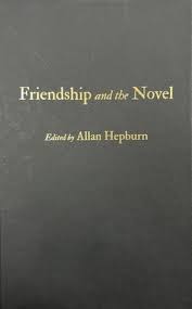Friendship and the Novel (Hardcover) | Northshire Bookstore