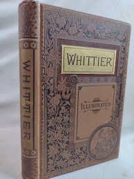 The Poetical Works of John Greenleaf Whittier. 1884 Houghton ...
