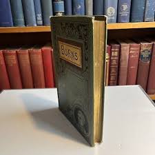 THE POETICAL WORKS OF ROBERT BURNS Edited By Alexander Smith ...