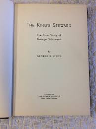 THE KING'S STEWARD: True Story of George Schumann - 1931, Catholic businessman | eBay