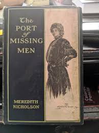 The Port of Missing Men by Meredith Nicholson 1907 Antique ...