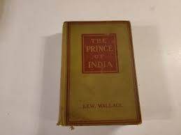The Prince Of India by Lew Wallace, Complete In One Volume ...