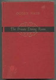 The Private Dining Room by NASH, Ogden | Hardcover | 1952 | Little Brown &co | Biblio
