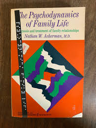 The Psychodynamics of Family LIfe, Diagnosis & Treatment ...