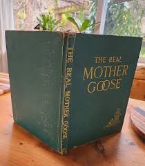 The Real Mother Goose nursery rhymes book 1916 edition ...