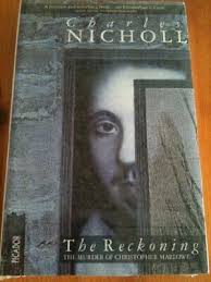 The Reckoning: The Murder Of Christopher Marlowe by Nicholl ...