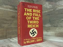 The Rise and Fall of the Third Reich: A History of Nazi ...