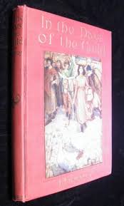 In the Days of the Guild by Lamprey, L (ill Florence Gardiner & Mabel Hatt): NF Hardcover (1918) First Edition. | Neil Williams, Bookseller