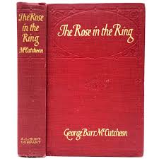 The Rose in the Ring | George Barr McCutcheon | First Edition, 1st Printing