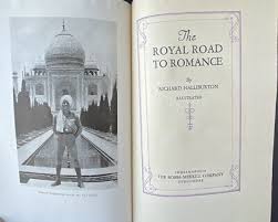 1925 "The Royal Road to Romance" Richard Halliburton ...