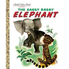 The Saggy Baggy Elephant - (Little Golden Book) by Golden ...