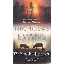 The Smoke Jumper: Nicholas Evans: 9780593045251: Amazon.com ...