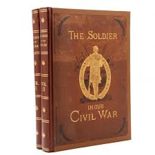 The Soldier in Our Civil War, Volumes I and II (Lot 4180 - Single-Owner Collection of Historical AmericanaSep 21, 2016, 6:00pm)