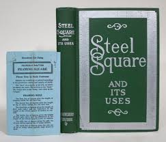 Steel Square and Its Uses: Two Volumes in One by Radford ...