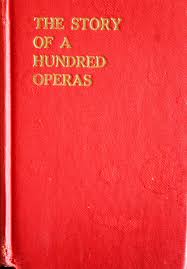The Story Of A Hundred Operas by Felix Mendelsohn | 1940 ...