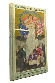 THE STORY OF THE CONSTITUTION 1787-1937 by Sol Bloom ...