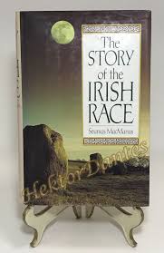 The Story of the Irish Race by Seumas MacManus (1990, HC ...