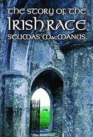 The Story of the Irish Race: Seumas MacManus: 9781568523507 ...