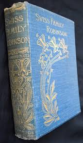 The Swiss Family Robinson (n.d. Circa 1891) by Johann David ...