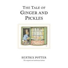 The Tale of Ginger and Pickles - (Peter Rabbit) 100th ...