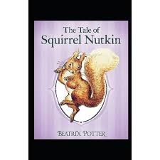 The Tale of Squirrel Nutkin by Beatrix Potter illustrated ...