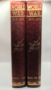 World War 1914-1918 A Pictured History; Volumes One and Two ...