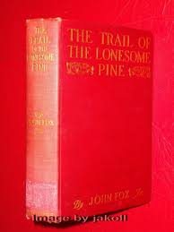 THE TRAIL OF THE LONESOME PINE by John Fox, Jr | Hardcover | 1908 | Charles Scribner's Sons | Biblio