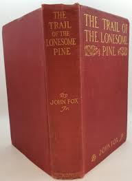 THE TRAIL OF THE LONESOME PINE by John Fox Jr. | website