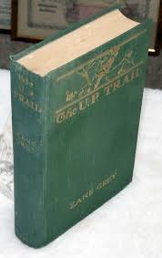 The U. P. Trail by Grey, Zane: Good Cloth - Hard Cover (1918 ...